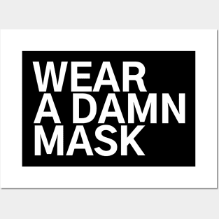 #WearADamnMask Wear A Damn A Mask Posters and Art